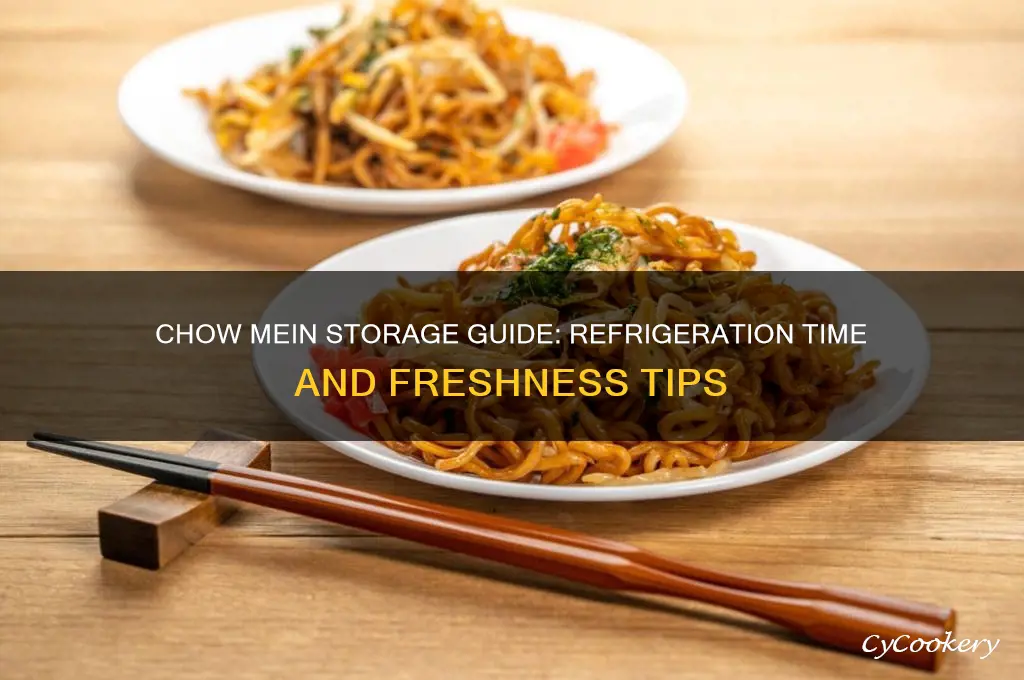 how long can chow mein be refrigerated