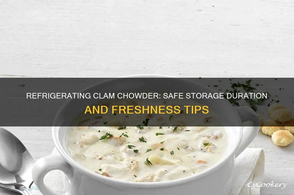 how long can ckam chowder be refrigerated