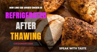 Refrigerating Thawed Cooked Chicken: Safe Storage Time Explained