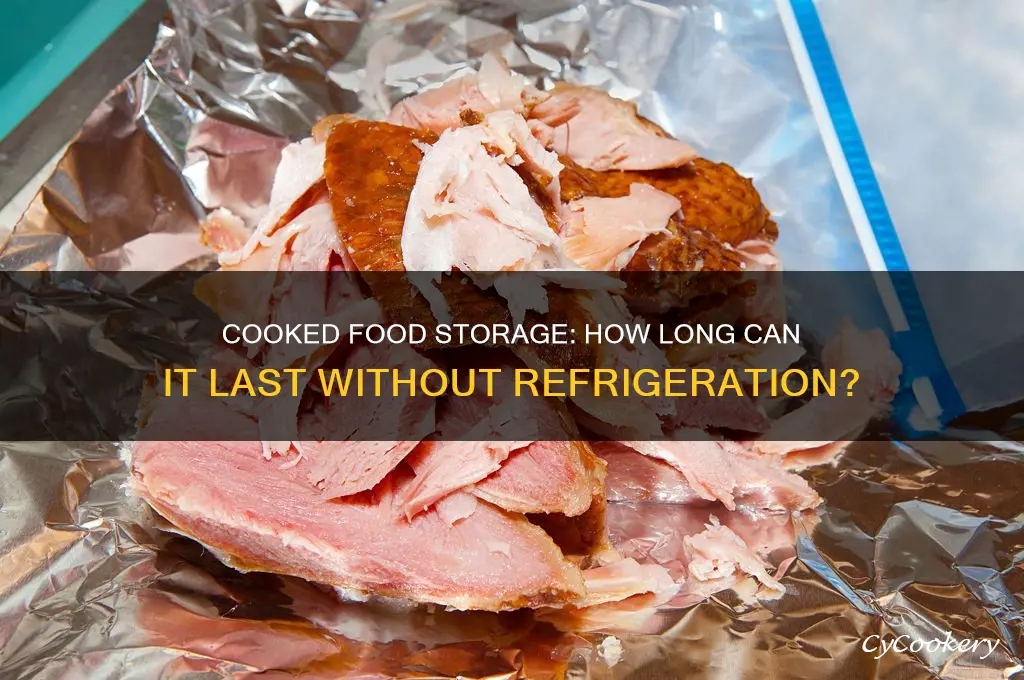 how long can cooked food go without refrigeration