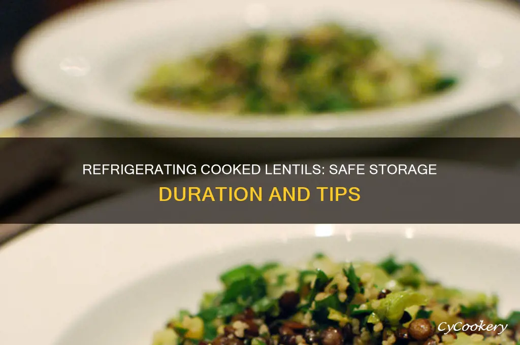 how long can cooked lentils be refrigerated