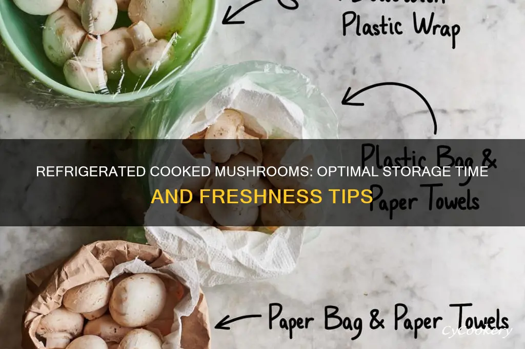how long can cooked mushrooms be kept in refrigerator