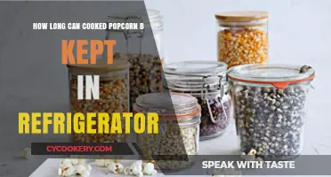 Refrigerated Popcorn Storage: How Long Does Cooked Popcorn Last?