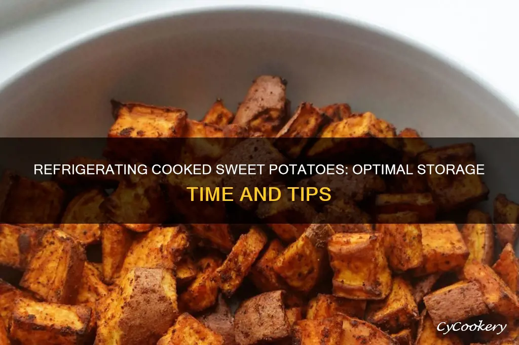 how long can cooked sweet potatoes be refrigerated