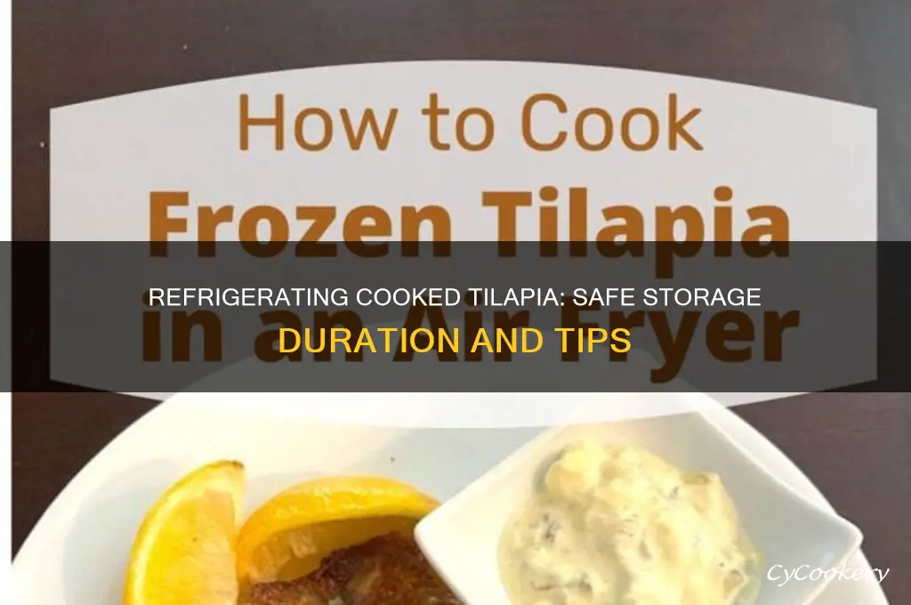 how long can cooked tilapia be refrigerated