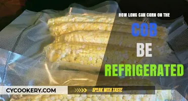 Refrigerating Corn on the Cob: Optimal Storage Time and Tips