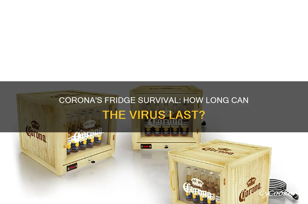 how long can corona live in refrigerator