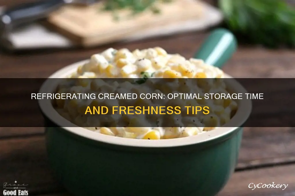 how long can creamed corn be refrigerated
