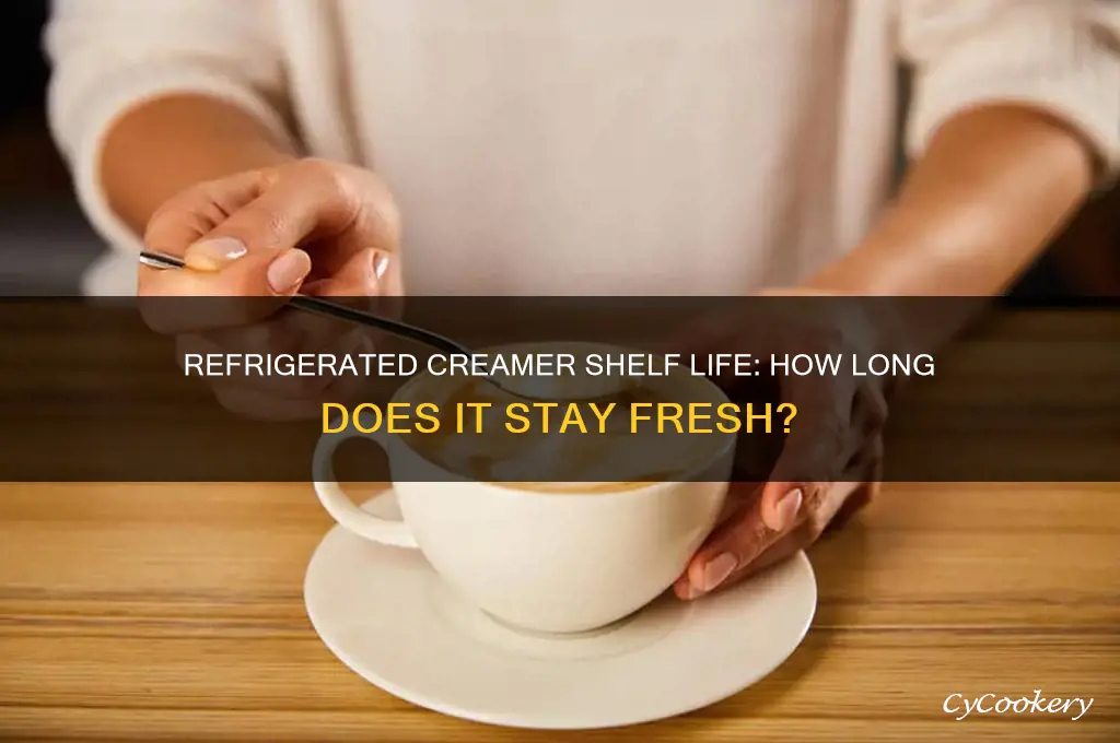 how long can creamer be kept if refrigerated