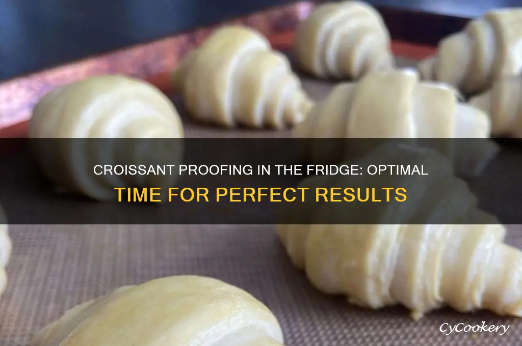 how long can croissant be in refrigerator to proof