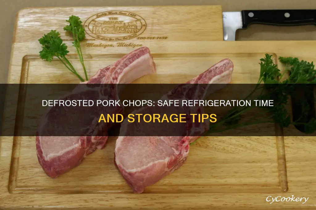 how long can defrosted pork chops stay in the refrigerator