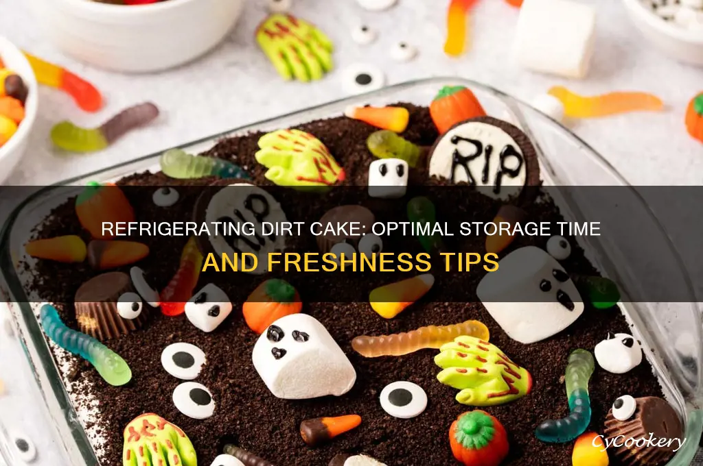 how long can dirt cake be refrigerated