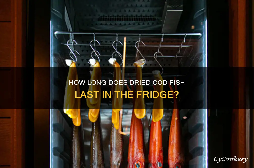 how long can dried cod fish stay in the refrigerator