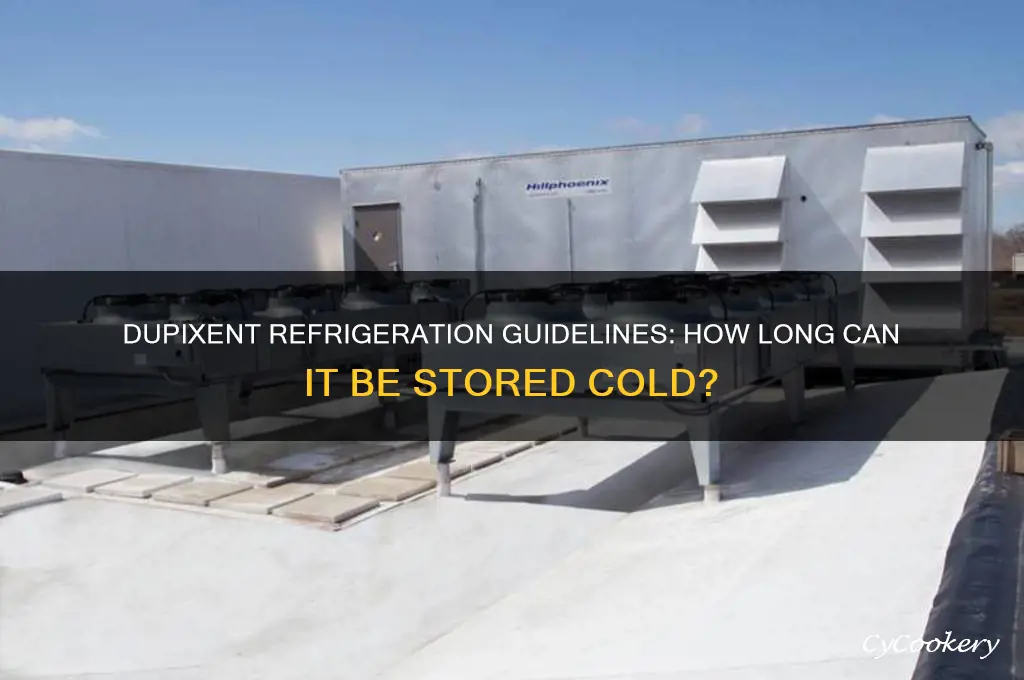 how long can dupixent be refrigerated
