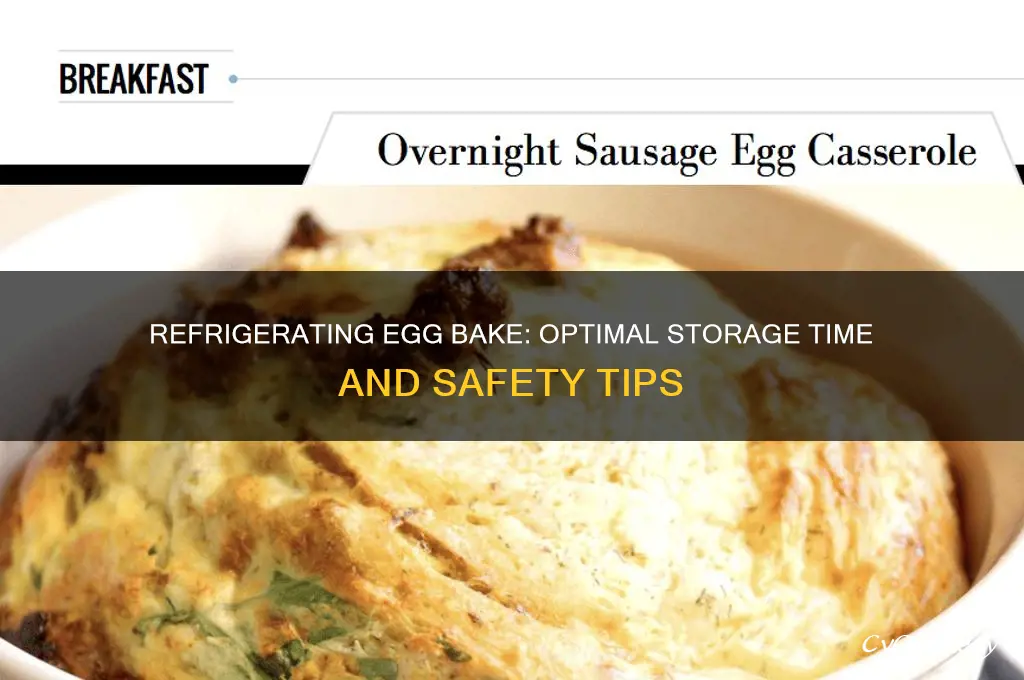 how long can egg bake be refrigerated