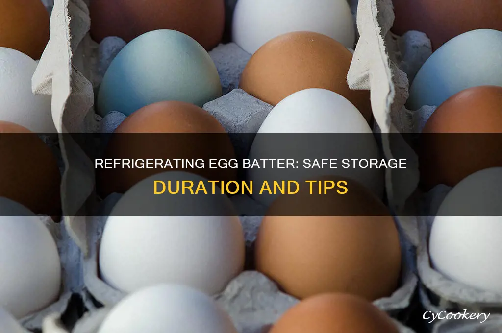 how long can egg batter be refrigerated