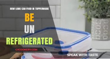 How Long Can Food in Tupperware Stay Safe Without Refrigeration?