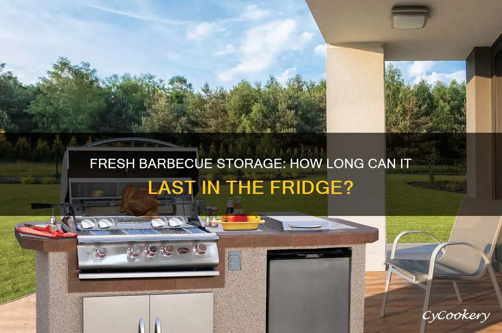 how long can fresh barbecue be left in refrigerator