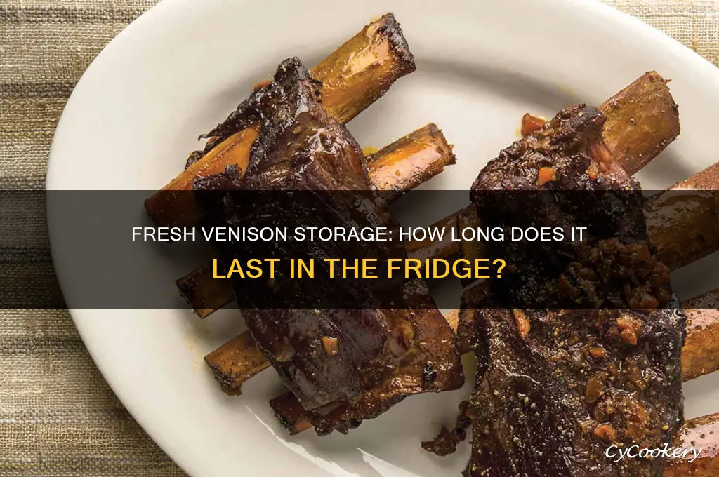 how long can fresh venison stay in the refrigerator