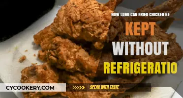 Fried Chicken Storage: How Long Can It Last Unrefrigerated?