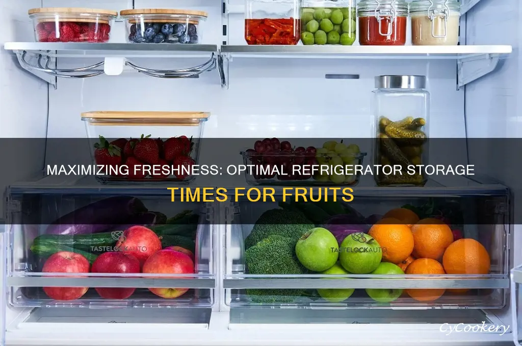 how long can fruit stay in the refrigerator