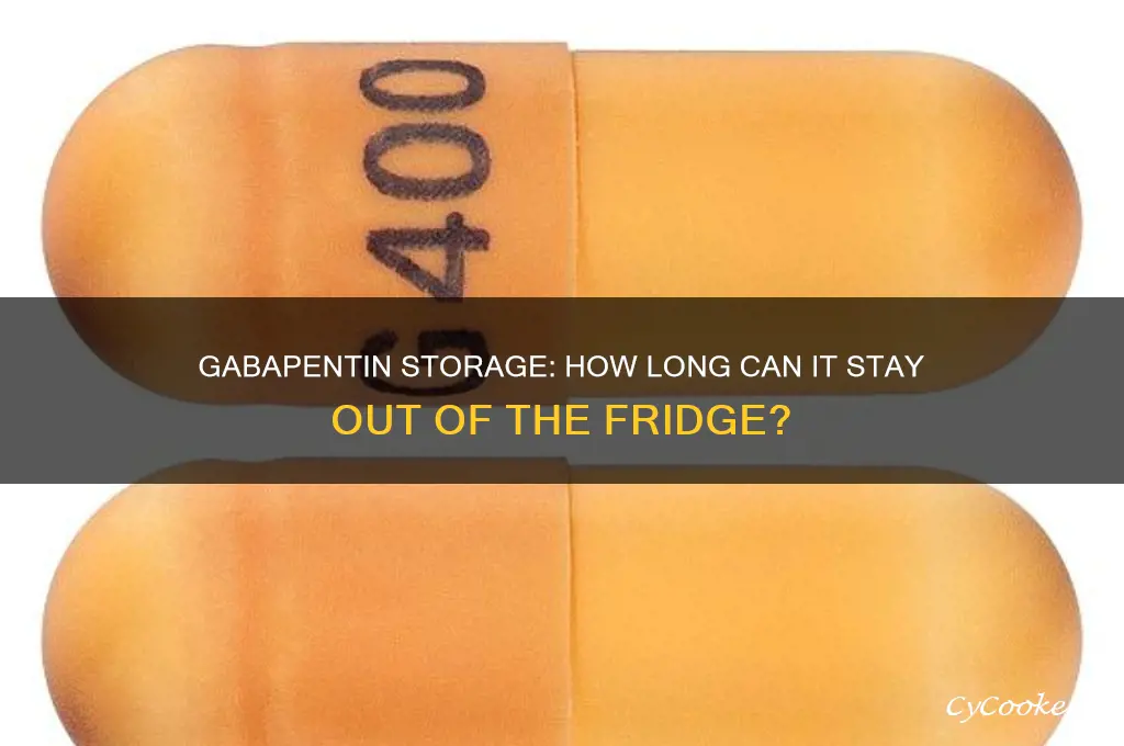 how long can gabapentin be out of the refrigerator