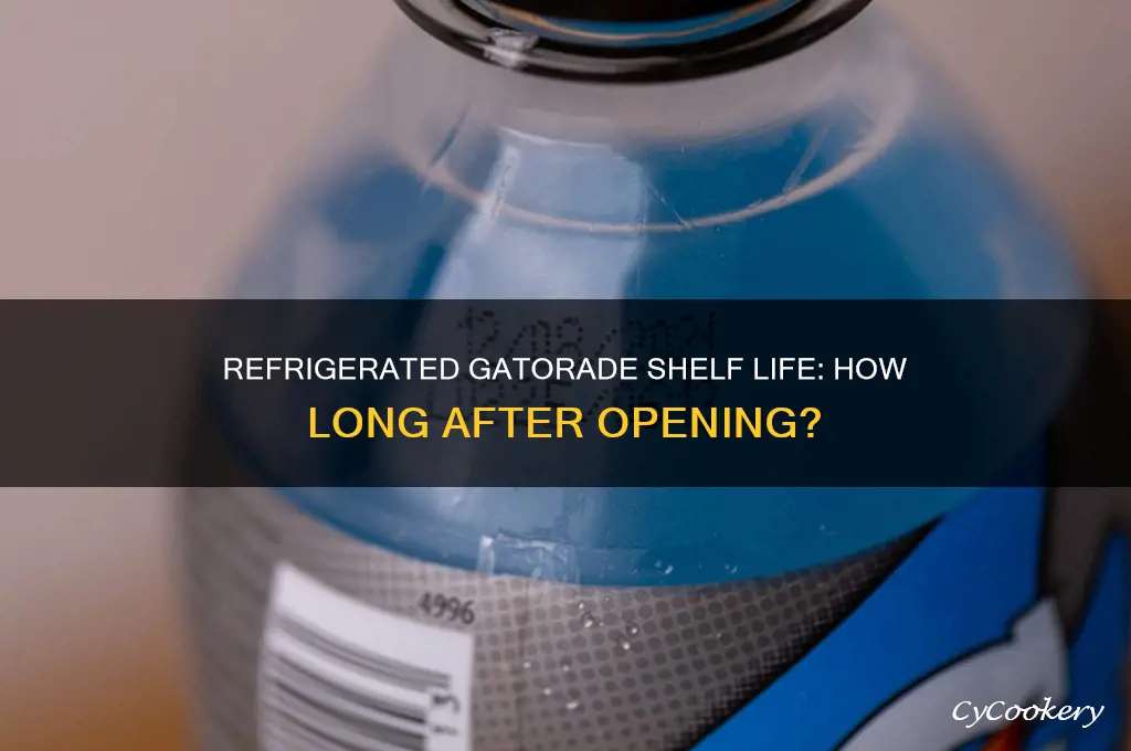 how long can gatorade be refrigerated after opening