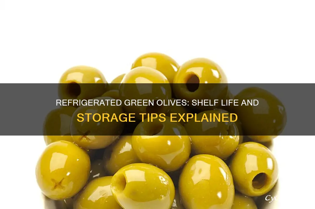 how long can green olives stay in the refrigerator