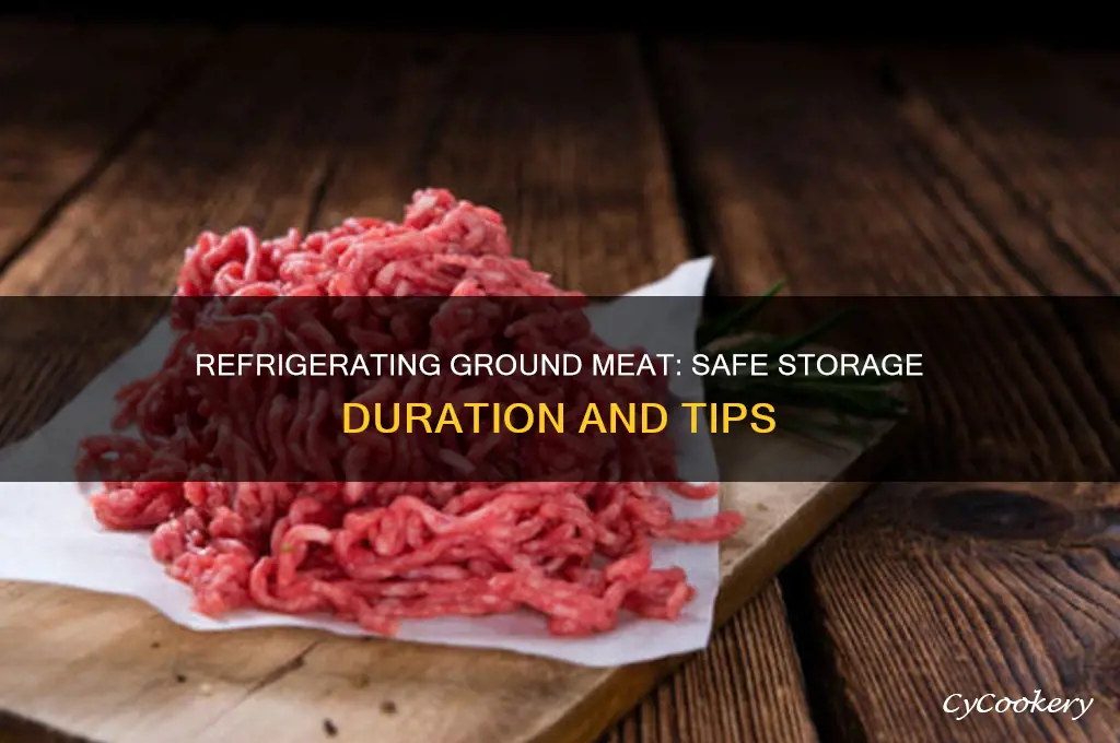 how long can ground meat be refrigerated