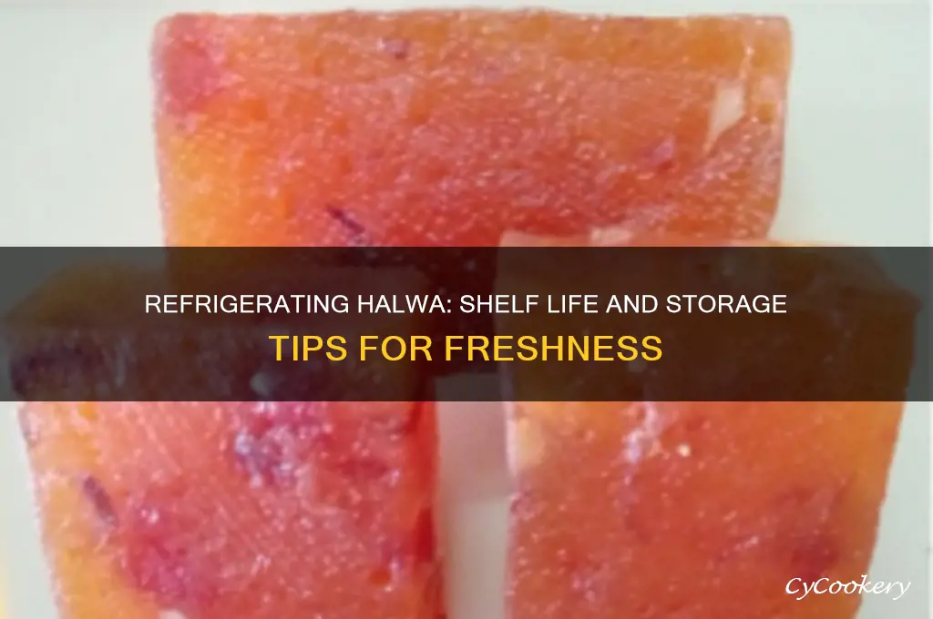 how long can halwa be refrigerated