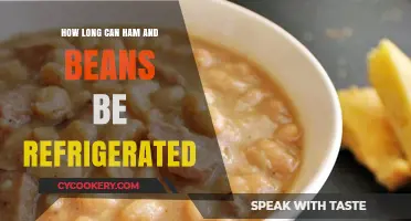 Refrigerating Ham and Beans: Safe Storage Duration and Tips