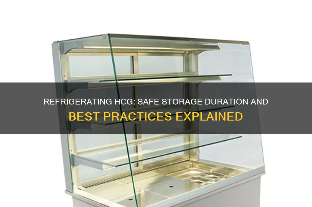 how long can hcg be refrigerated