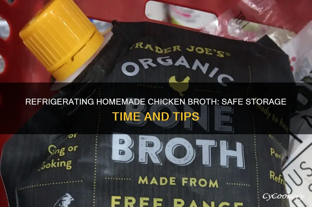 how long can homemade chicken broth be refrigerated