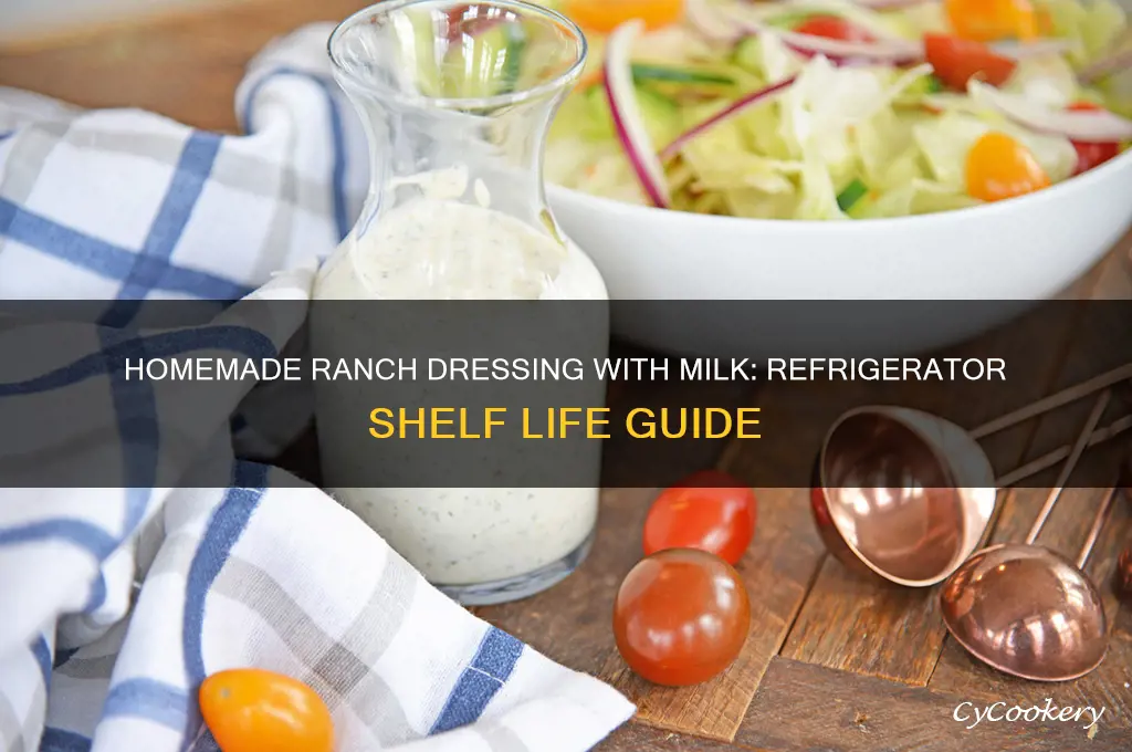 how long can homemade ranch with milk stay in refrigerator
