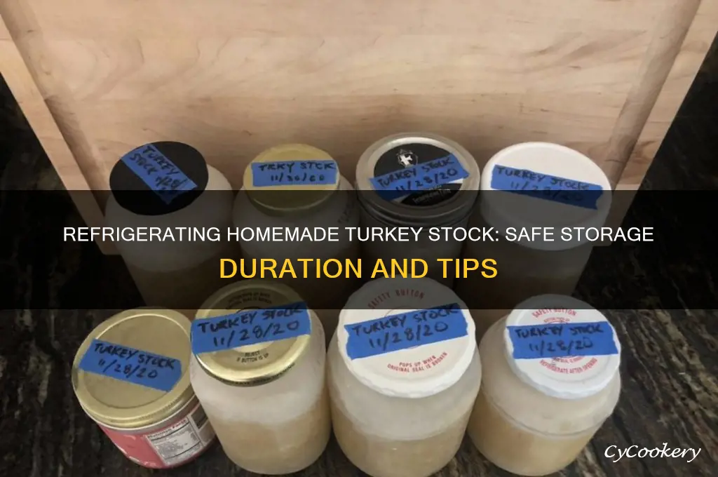 how long can homemade turkey stock be refrigerated