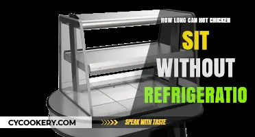 How Long Can Hot Chicken Sit Out Safely Without Refrigeration?