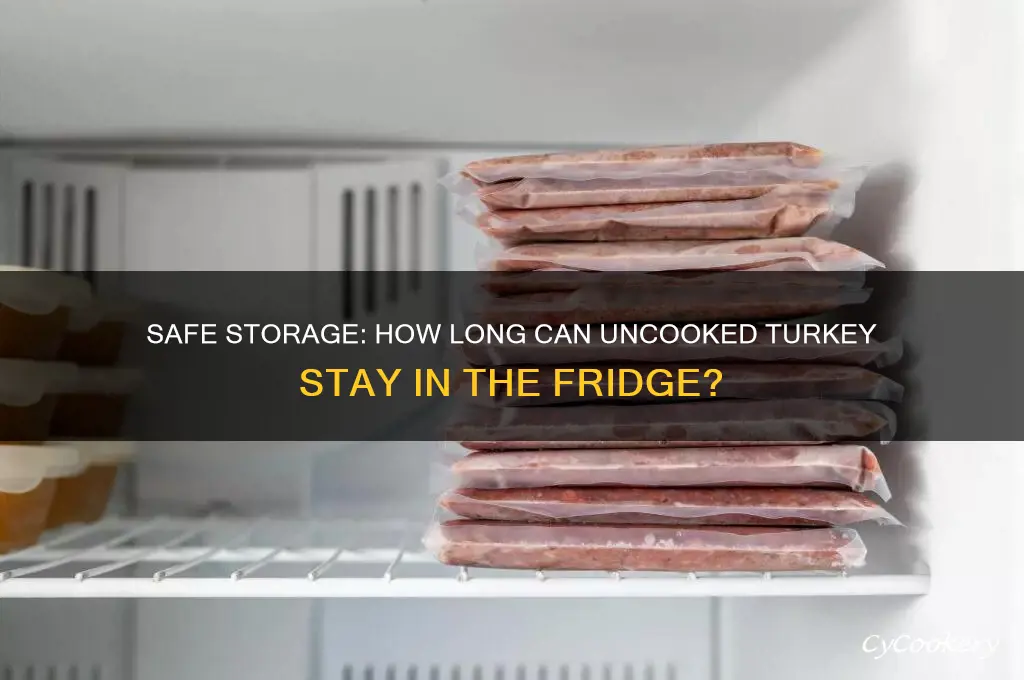 how long can i have turkey uncooked in refrigerator