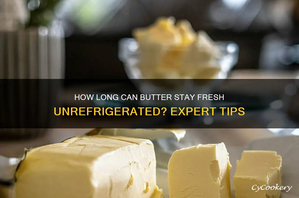 how long can i leave butter out of the refrigerator