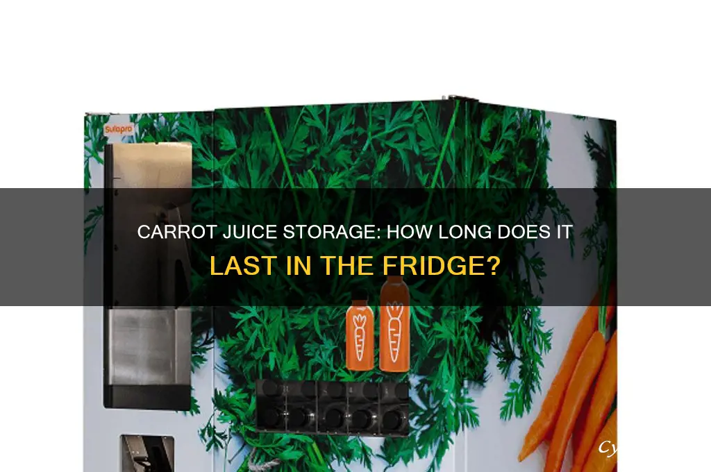 how long can i leave carrot juice in refrigerator