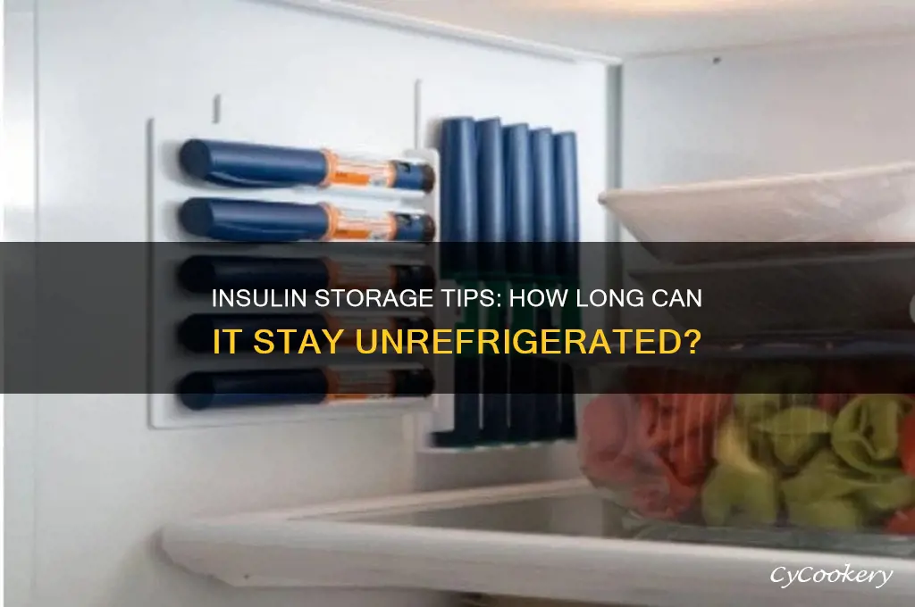 how long can i leave insulin out of the refrigerator
