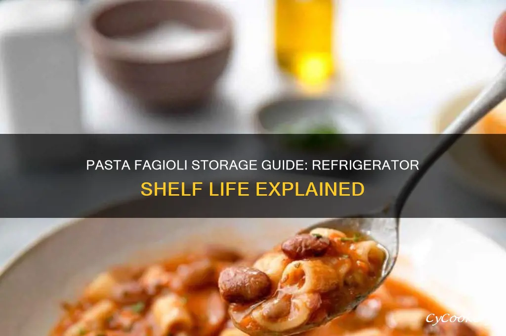 how long can i leave pasta fagioli in the refrigerator