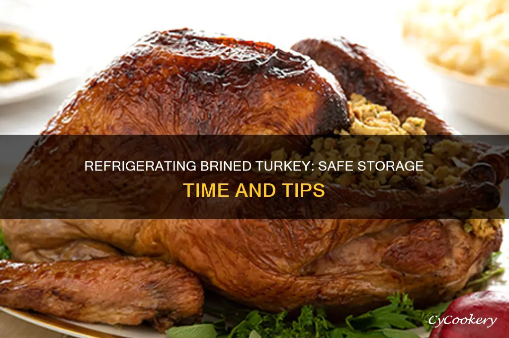 how long can i refrigerate a brined turkey