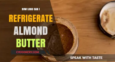 Refrigerating Almond Butter: Optimal Storage Time and Freshness Tips