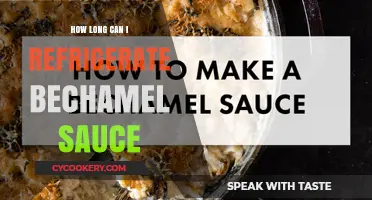 Refrigerating Bechamel Sauce: Safe Storage Tips and Shelf Life Guide