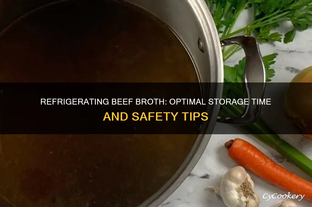 how long can i refrigerate beef broth