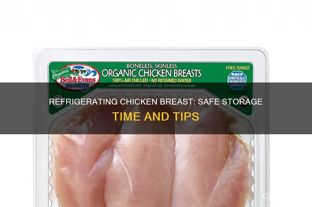 how long can i refrigerate chicken breast