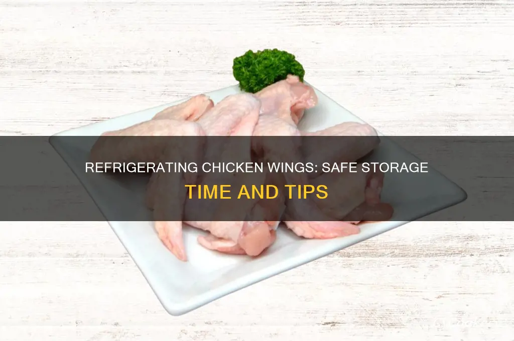 how long can i refrigerate chicken wings
