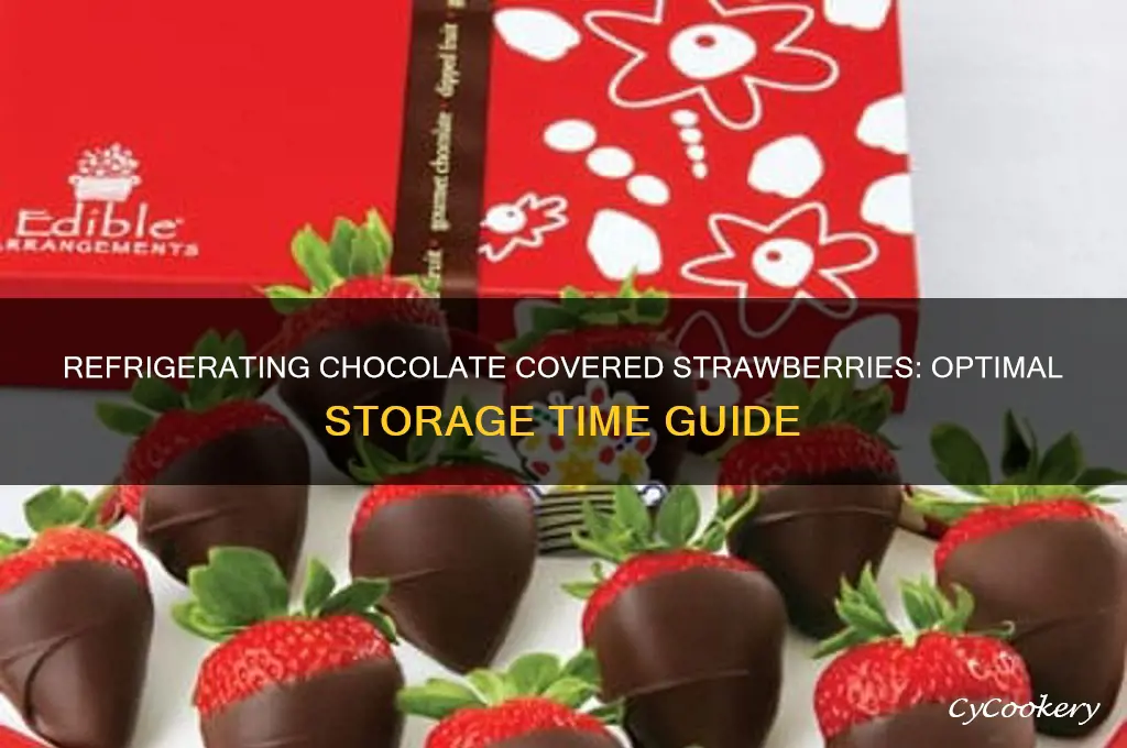 how long can i refrigerate chocolate covered strawberries