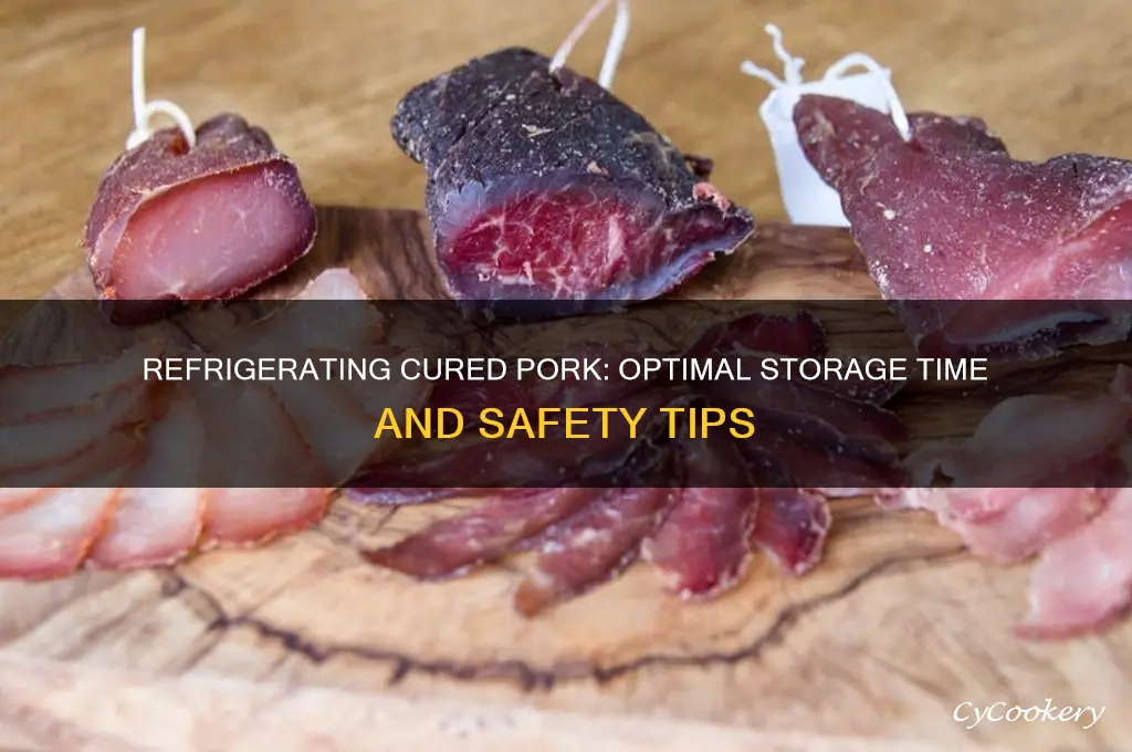 how long can i refrigerate cured pork