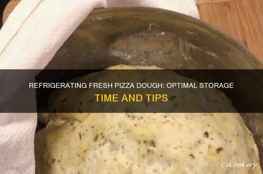 how long can i refrigerate fresh pizza dough